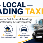 Local Reading Taxi: How to Get Around Reading Comfortably and Conveniently
