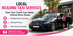 How Local Reading Taxi Services Can Make School Runs Easier for Busy Families